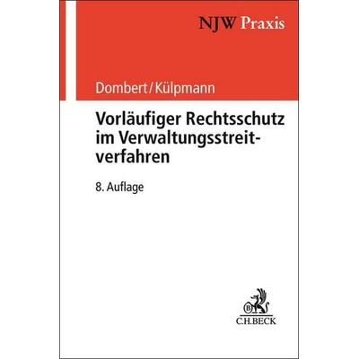Vorläufiger Rechtsschutz im Verwaltungsstreitverfahren, Taschenbuch von Matthias Dombert,Christoph Külpmann,Klaus Herrmann,Christian Maierhöfer,Peter