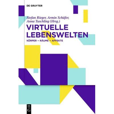 Virtuelle Lebenswelten, Gebundene Ausgabe von , De Gruyter, 978-3-11-063486-0