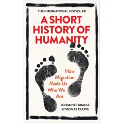 A Short History of Humanity, Sachbücher von Johannes Krause, Thomas Trappe, Caroline Waight