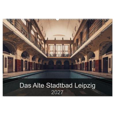 Das alte Stadtbad Leipzig (Wandkalender 2027 DIN A2 quer), CALVENDO Monatskalender