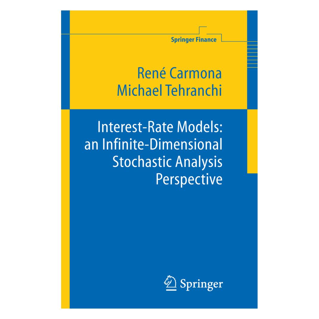 Springer Interest Rate Models: an Infinite Dimensional Stochastic Analysis Perspective (Englisch, Softcover, M R Tehranchi, René Carmona) (55377261)