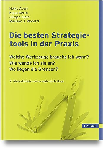 Heiko Asum - Die besten Strategietools in der Praxis: Welche Werkzeuge brauche ich wann? Wie wende ich sie an? Wo liegen die Grenzen? - Preis vom 09.10.2026 07:28:09 h