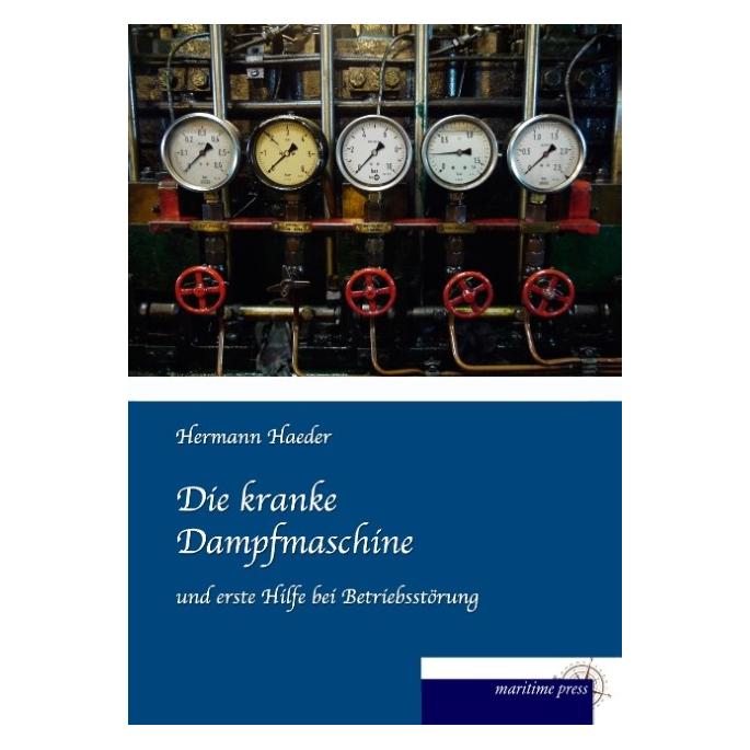 Europäischer Hochschulverlag Die kranke Dampfmaschine (Deutsch, Softcover, Hermann Haeder) (7337901)