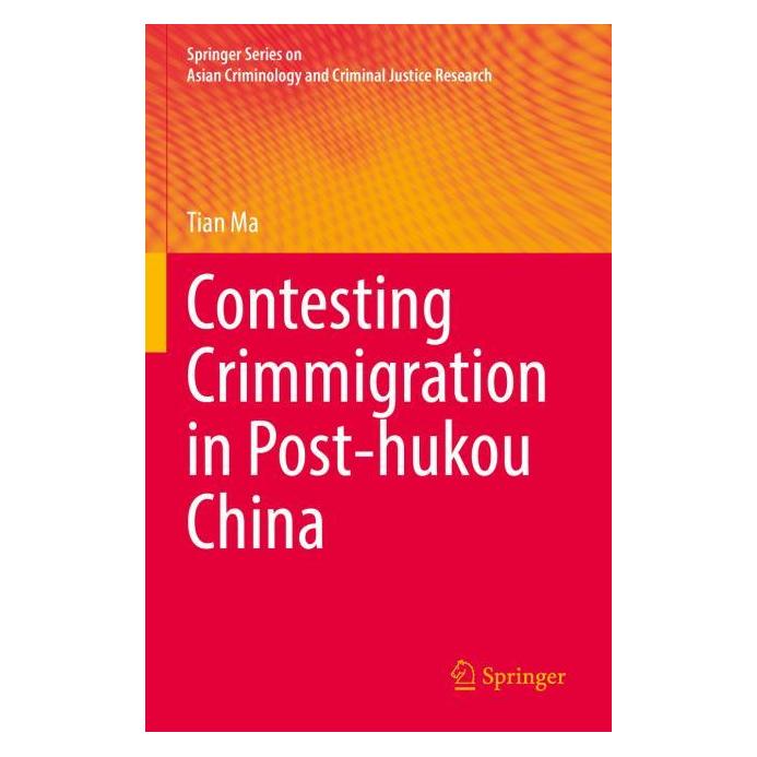 Springer Contesting Crimmigration in Post-hukou China (Englisch, Softcover, Tian Ma) (56962033)
