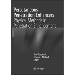 Percutaneous Penetration Enhancers Physical Methods in Penetration Enhancement, Fachbücher von Howard I. Maibach, Nina Dragicevic