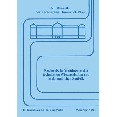 Stochastische Verfahren in den technischen Wissenschaften und in der amtlichen Statistik, Taschenbuch von , Springer Wien, 978-3-211-81639-4