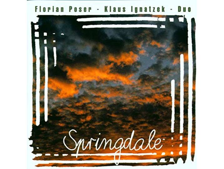 Florian Poser/Klaus Ignatzek Duo - Springdale