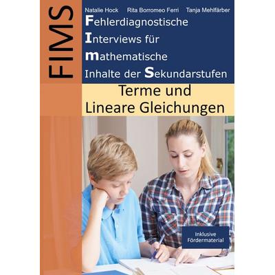 Fehlerdiagnostische Interviews für mathematische Inhalte der Sekundarstufen (FIMS), Taschenbuch von Natalie Hock,Rita Borromeo Ferri,Tanja Mehlfärber,