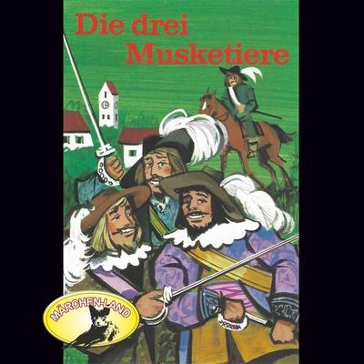 Alexandre Dumas, Die drei Musketiere - Alexandre Dumas, Audio, 4260507148766