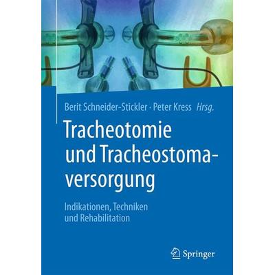 Tracheotomie und Tracheostomaversorgung, Taschenbuch von , Springer Wien, 978-3-7091-4867-9