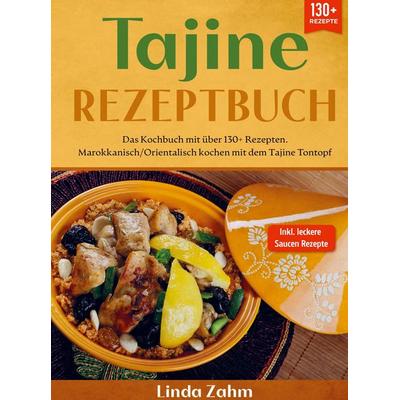 Tajine Rezeptbuch, Gebundene Ausgabe von Linda Zahm, Bookmundo, 978-94-037-2657-1