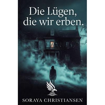 Die Lügen, die wir erben., Taschenbuch von Soraya Christiansen, Epubli, 978-3-565-45970-4