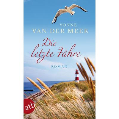 Die letzte Fähre, Taschenbuch von Vonne van der Meer, Aufbau TB, 978-3-7466-3529-3