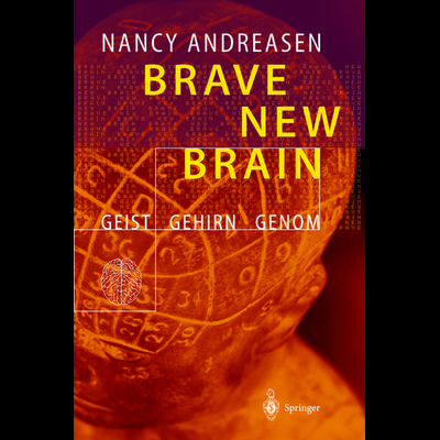 Brave New Brain, Taschenbuch von Nancy C. Andreasen, Springer Berlin, 978-3-642-62742-2