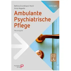 Ambulante Psychiatrische Pflege, Fachbücher von Anna Hegedüs, Bettina Grundmann-Horst