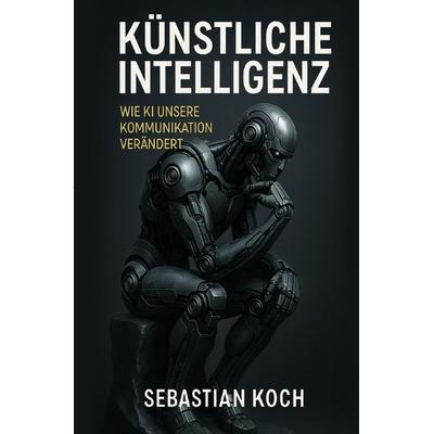 Künstliche Intelligenz, Taschenbuch von Sebastian Koch, Epubli, 978-3-565-09527-8