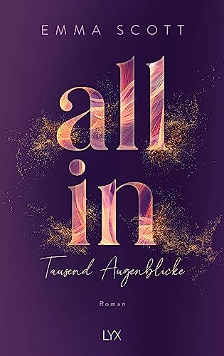 Emma Scott - All In - Tausend Augenblicke: Special Edition (All-In-Duett, Band 1) - Preis vom 11.10.2026 03:10:56 h