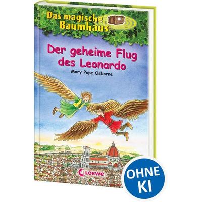 Der geheime Flug des Leonardo / Das magische Baumhaus Band 36, Gebundene Ausgabe von Mary Pope Osborne, Loewe, 978-3-7855-6301-4