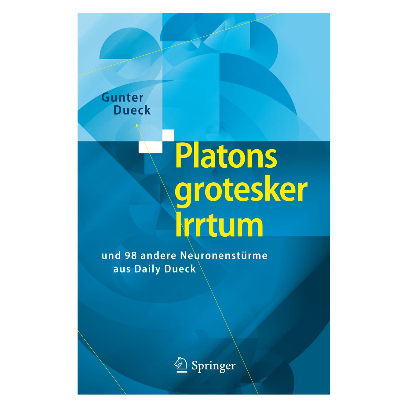 Springer Platons grotesker Irrtum (Deutsch, Softcover, Gunter Dueck) (7078245)