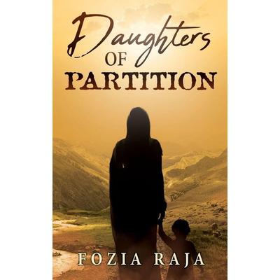 Daughters of Partition, Taschenbuch von Fozia Raja, Creative Ethnics Publishing, 978-1-916338-40-1