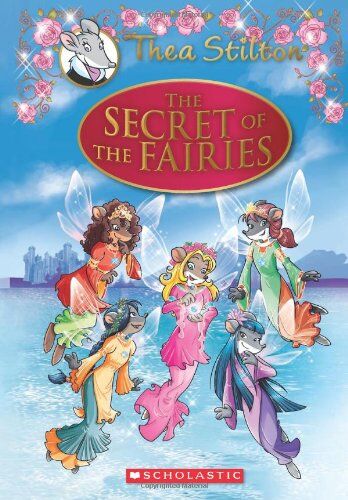 Thea Stilton - Thea Stilton Special Edition: The Secret of the Fairies: A Geronimo Stilton Adventure - Preis vom 30.09.2026 09:01:18 h