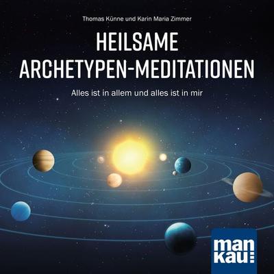Heilsame Archetypen-Meditationen - Thomas Künne, Audio, 4064066293192