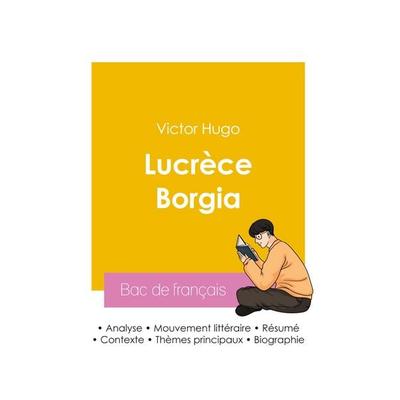 Réussir son Bac de français 2026 : Analyse de la pièce Lucrèce Borgia de Victor Hugo, Taschenbuch von Victor Hugo, Bac de français, 978-2-38599-240-8