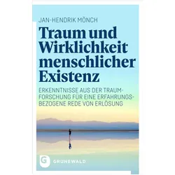 Traum und Wirklichkeit menschlicher Existenz, Fachbücher von Jan-Hendrik Mönch