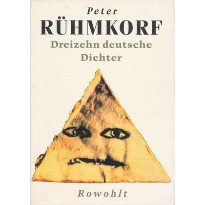 Dreizehn deutsche Dichter, Taschenbuch von Peter Rühmkorf, Rowohlt, 978-3-498-05725-1