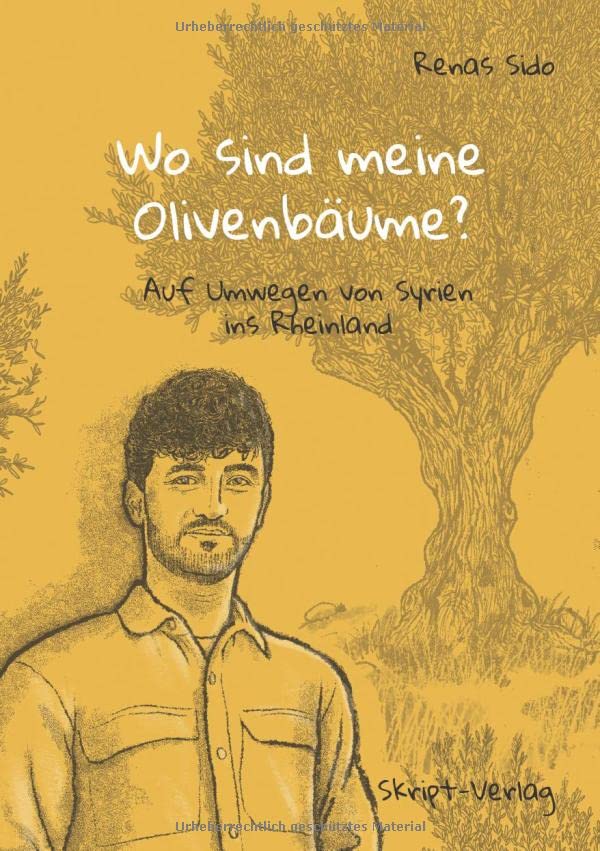 Renas Sido - Wo sind meine Olivenbäume?: Auf Umwegen von Syrien ins Rheinland - Preis vom 09.10.2026 07:28:09 h
