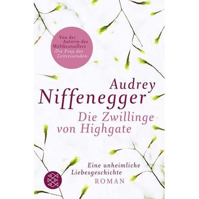 Die Zwillinge von Highgate, Taschenbuch von Audrey Niffenegger, Fischer Taschenbuch Verlag, 978-3-596-18175-9