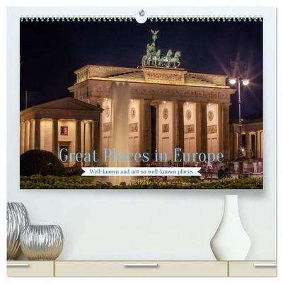 Great Places in Europe (High Quality Premium Wall Calendar 2027 DIN A2 landscape),CALVENDO 12 Month Wall Calendar