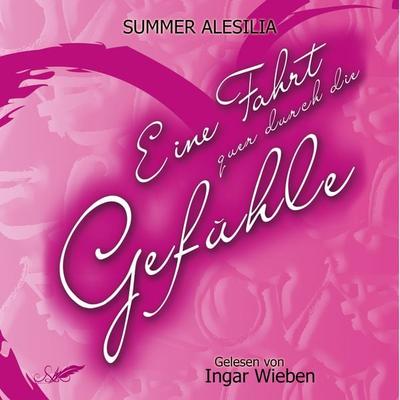 Eine Fahrt quer durch die Gefühle: Die etwas andere Lovestory - Summer Alesilia, Audio, 4069828021938