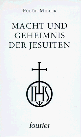 René Fülöp-Miller - Macht und Geheimnis der Jesuiten - Preis vom 09.10.2026 07:28:09 h