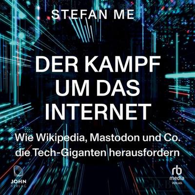 Der Kampf um das Internet - Stefan Mey, Audio, 9783963841873