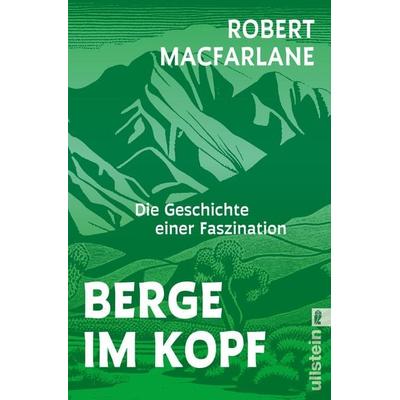 Berge im Kopf, Taschenbuch von Robert Macfarlane, Ullstein Taschenbuch, 978-3-548-06953-1