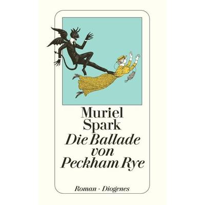 Die Ballade von Peckham Rye, Taschenbuch von Muriel Spark, Diogenes Verlag AG, 978-3-257-20119-2