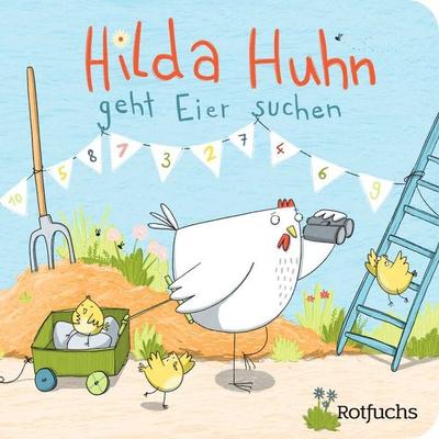 Hilda Huhn geht Eier suchen, Gebundene Ausgabe von Katja Reider, Rotfuchs, 978-3-7571-0187-9