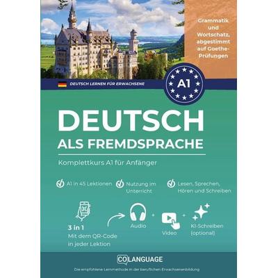 Deutsch als Fremdsprache lernen - Komplettkurs A1 für Anfänger, Taschenbuch von CoLanguage Academy, CoLanguage Publishing