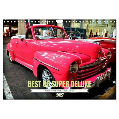 Best of Super Deluxe - Fords erstes Nachriegscabrio (Wandkalender 2027 DIN A4 quer), CALVENDO Monatskalender