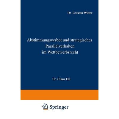 Abstimmungsverbot und strategisches Parallelverhalten im Wettbewerbsrecht, Taschenbuch von Carsten Witter, Deutscher Universitätsverlag,