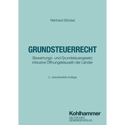 Grundsteuerrecht, Taschenbuch von Reinhard Stöckel, Deutscher Gemeindeverlag, 978-3-555-02245-1