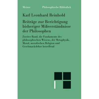 Beiträge zur Berichtigung bisheriger Mißverständnisse der Philosophen. Zweiter Band, Gebundene Ausgabe von Karl Leonhard Reinhold, Meiner, F,