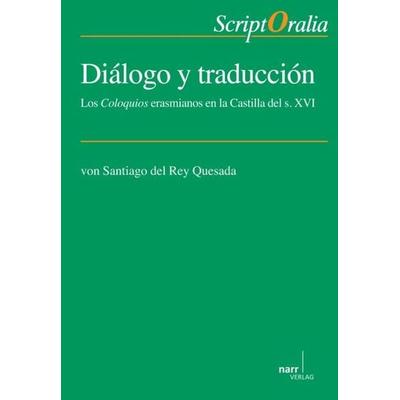Diálogo y traducción, Taschenbuch von Santiago Del Rey Quesada, Narr Francke Attempto, 978-3-8233-6925-7