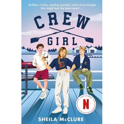 Crew Girl, Taschenbuch von Sheila McClure, Hachette Children's Book, 978-1-78654-348-6
