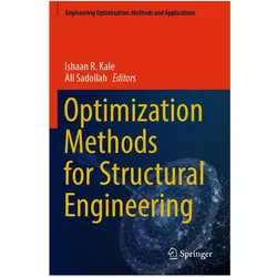 Optimization Methods for Structural Engineering, Fachbücher von Ishaan R. Kale, Ali Sadollah, Ishaan/Sadollah/, R Kale