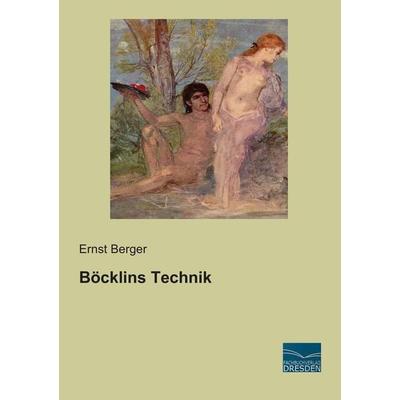 Böcklins Technik, Taschenbuch von Ernst Berger, Fachbuchverlag Dresden, 978-3-95692-815-4