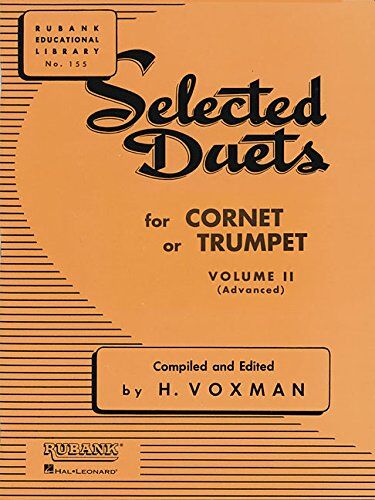 H. Voxman - Selected Duets for Cornet or Trumpet, Volume II Advanced (Rubank Educational Library) - Preis vom 13.10.2026 19:28:25 h