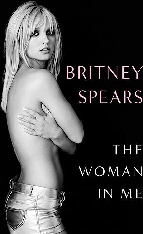 Britney Spears - The Woman in Me: Britney Spears - Preis vom 10.10.2026 11:48:34 h