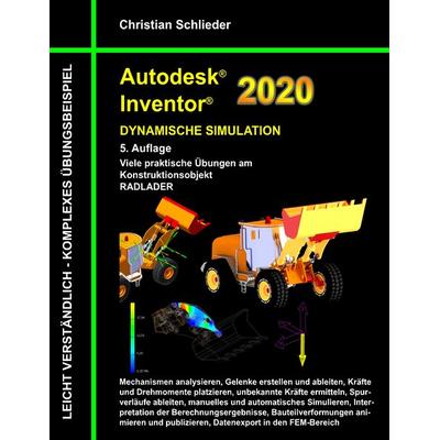 Autodesk Inventor 2020 - Dynamische Simulation, Taschenbuch von Christian Schlieder, BoD – Books on Demand, 978-3-7386-3919-3